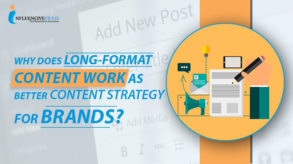 Why does long-format content work as better Content Strategy for brands in 2024?