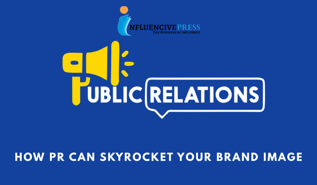 How PR can skyrocket your brand image in 2024